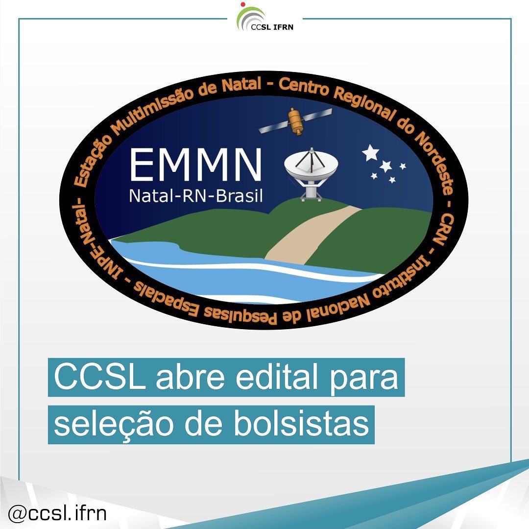 CCSL abre vagas para bolsistas no projeto “Estação Multi Missão de Natal”