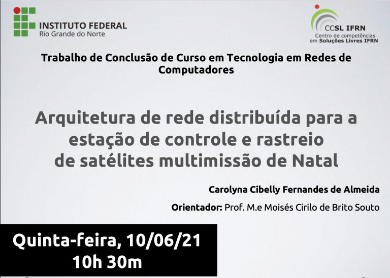 Pesquisadora Carolyna Cibelly, apresenta Monografia sobre arquitetura da rede da estação de controle e rastreio de satélites multimissão de Natal – EMMN